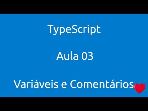 Aula 03 Curso de Typescript Variáveis e comentários