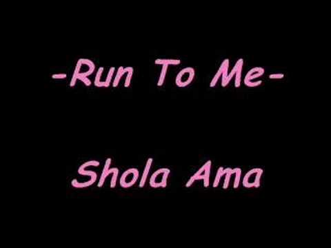 Shola Ama - Run To Me