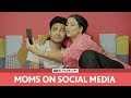 FilterCopy | Moms On Social Media | Ft. Aniruddha Banerjee and Mona Ambegaonkar