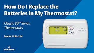 Classic 80 Series - 1F86-344 -  How Do I Replace the Batteries in My Thermostat