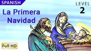 La Primera Navidad  : Aprende español con subtítulos - Historia para niños y adultos "BookBox.com"