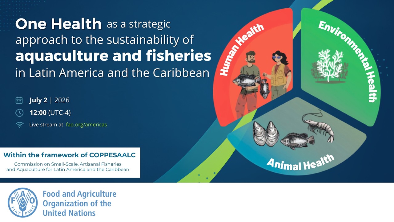 One Health: Strategic Approach to Sustainable Aquaculture and Fisheries in LAC