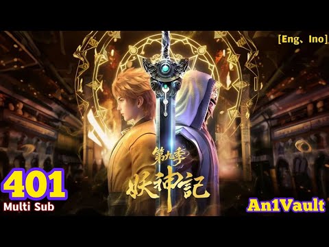 EP 401 | Multi Sub | Tales of Demons and Gods | Demon Gods【妖神记】