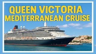 Cunard Queen Victoria Mediterranean Cruise Review | Ports & Ship Experience
