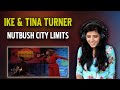 NEPALI GIRL REACTS TO IKE & TINA TURNER | NUTBUSH CITY LIMITS  REACTION