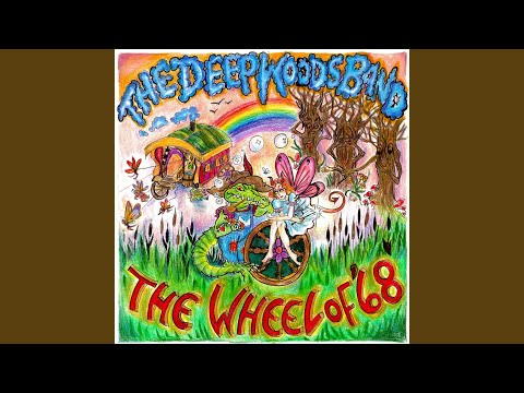 The Wheel Of 68 Dreams Of The Whether Underground - The Deep Woods Band