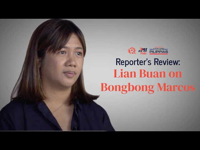 Reporter’s Review: Lian Buan on Bongbong Marcos