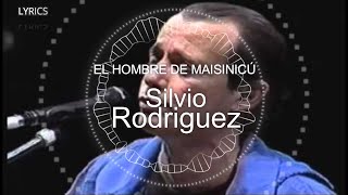 El Hombre De Maisinicú - Silvio Rodriguez - Lyrics