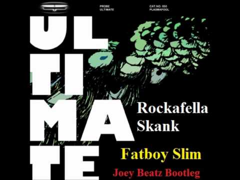 Probe Vs Fatboy Slim - Ultimate Rockafella Skank (Joey Beatz Bootleg)