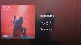 Yung Pinch – Nightmares ft. Lil Skies 【1 Hour】
