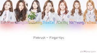 [Produce 101] Pinkrush - Fingertips [Color Coded Lyrics] (ENG/ROM/HAN)