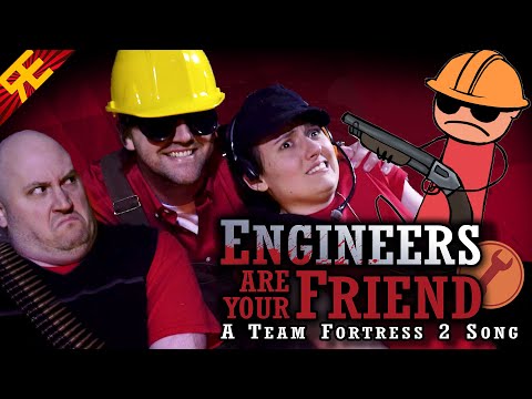 ENGINEERS ARE YOUR FRIEND: A Team Fortress 2 Song [by Random Encounters] (feat. Kevin Clark)