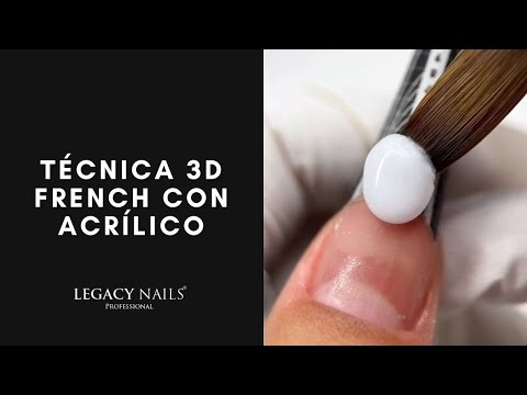 TÉCNICA 3D FRENCH CON ACRÍLICO │ VIDEO TUTORIAL │ LEGACY NAILS