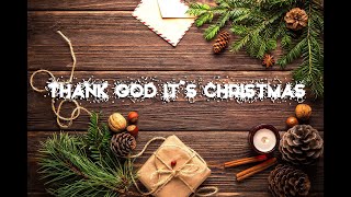 Thank God It&#39;s Christmas Lyrics