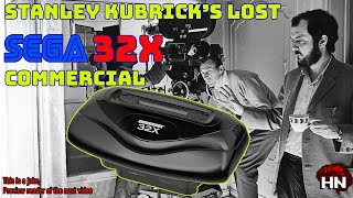 Stanley Kubricks's Lost Sega 32X commercial