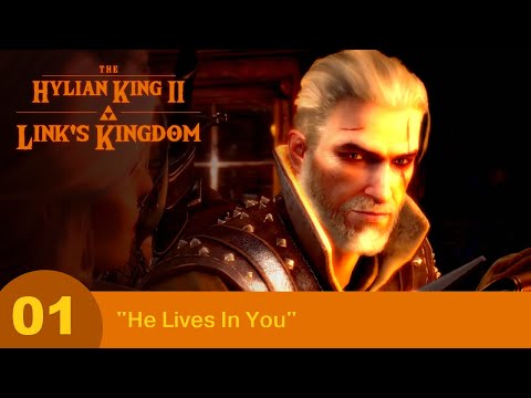 The Hylian King 2: Link's Kingdom - Part 01 - "He Lives In You"