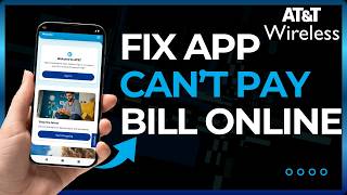 How to Fix AT&T Cannot Pay Bill Online (2026)