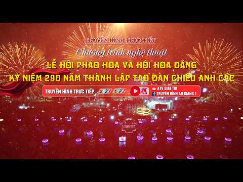 LỄ HỘI PHÁO HOA VÀ HỘI HOA ĐĂNG KỶ NIỆM 290 NĂM THÀNH LẬP TAO ĐÀN CHIÊU ANH CÁC