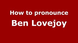 How to pronounce Ben Lovejoy