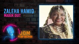Download lagu Zaleha Hamid - Mabuk Duit ( Karaoke Video) mp3