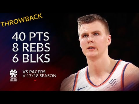 Kristaps Porzingis 40 pts 8 rebs 6 blks vs Pacers 17/18 season