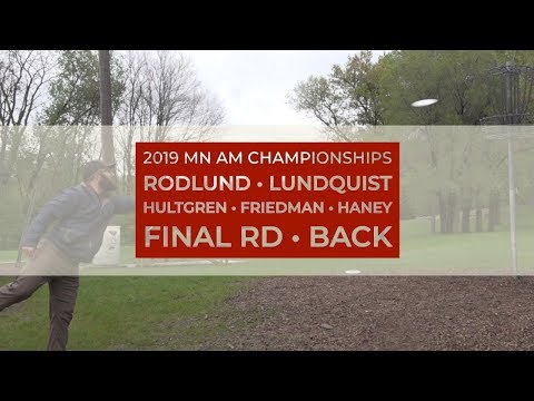 2019 MN Am Championships • Final Rd Back • Rodlund • Lundquist • Hultgren • Friedman • Haney