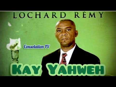 KAY YAHWEH - sa se yon lan chante yo te Volè - Rév. Lochard Remy (Official) Consolation IV.