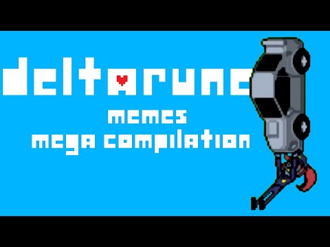 Another Deltarune Memes MEGA COMPILATION