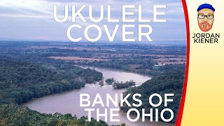 "Banks Of The Ohio" - UKULELE COVER