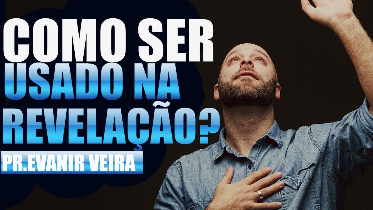 Como ter dom de revelação em 3 passos? Pastor Evanir Vieira