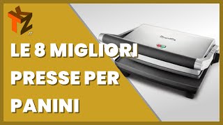Le 8 migliori presse per panini