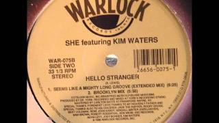 She featuring Kim Waters - Hello Stranger (Seems Like A Mighty Long Groove - Extended Mix) [1990]