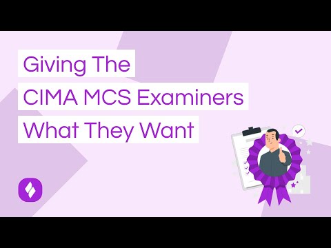 Giving The CIMA MCS Examiners What They Want