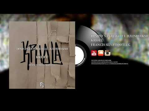 Dino D´Santiago Ft. Julinho KSD - Kriolu (Francis Silva Bootleg)
