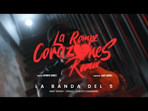 La Rompecorazones REMIX - La Banda del 5 feat. Andy Rivera - Dekko - Alberto Kammerer