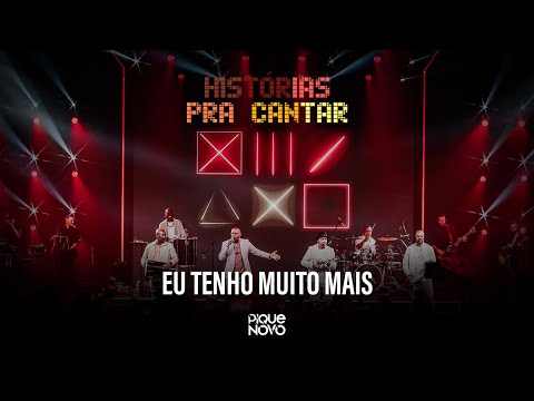 Pique Novo - Eu Tenho Muito Mais (Histórias Pra Cantar - Ao Vivo)