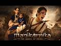 Manikarnika The Queen Of Jhansi 2019 Kangana Ranaut Bollywood Blockbuster Movie Full Movie 4K