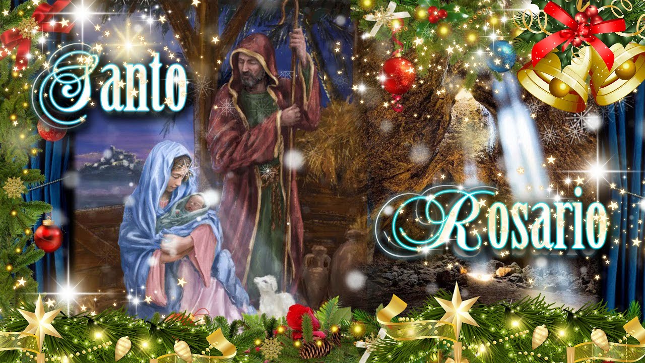 SANTO ROSARIO EN LA NAVIDAD DEL NACIMIENTO DEL NIÑO DIOS!