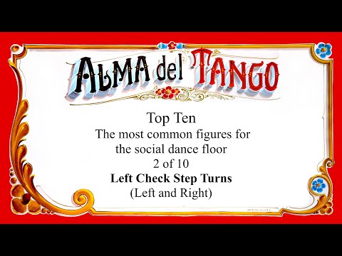 Alma del Tango - Top 10 Series - #2 LEFT CHECK STEP TURNS -parallel system