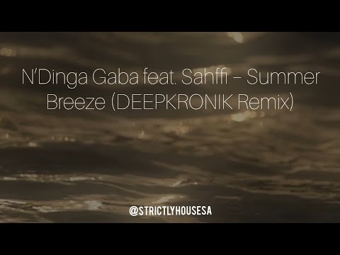 Summer Breeze (DEEPKRONIK Remix) N&rsquo;Dinga Gaba ft Sahffi