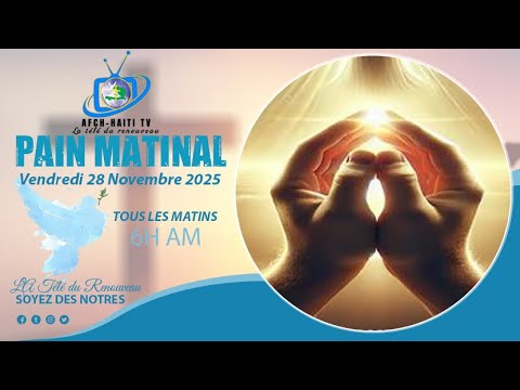 Prière: Pain matinal  | Vendredi 28 Novembre 2025  | AFCH-HAÏTI TV
