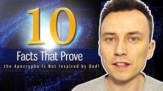 10 FACTS That PROVE the APOCRYPHA Is NOT INSPIRED by God !!!