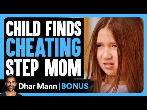 Child Finds CHEATING STEP MOM | Dhar Mann Bonus!