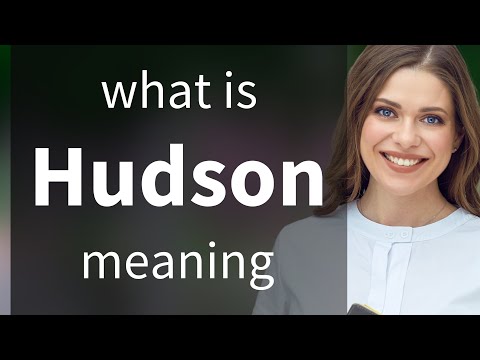 Hudson • meaning of HUDSON