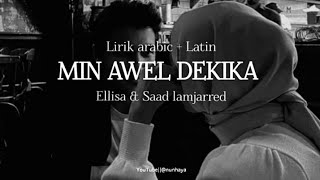 Download lagu Min Awel Dekika - Ellisa & Saad lamjarred || Lyrics Arabic Latin Terjemahan|| ู
ู ุฃูู ุฏูููุฉ mp3 Download lagu Min Awel Dekika - Ellisa & Saad lamjarred || Lyrics Arabic Latin Terjemahan|| ู
ู ุฃูู ุฏูููุฉ mp3