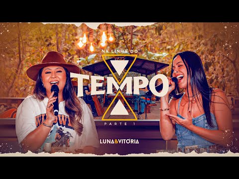 Luna e Vitória - Na Linha do Tempo (Parte 1)