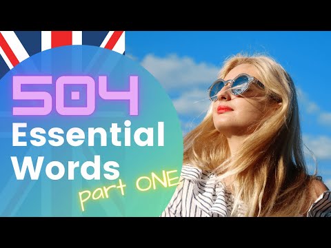 Learn 504 Essential English Words Very Fast And Never Forget (Part 1)