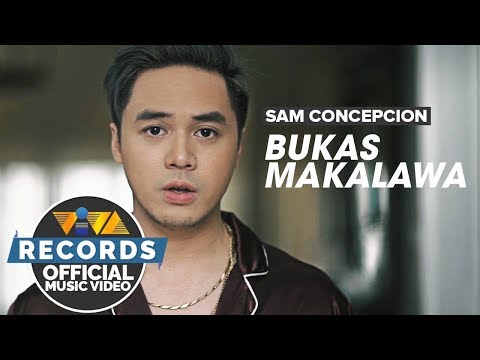 Sam Concepcion — Bukas Makalawa [Official Music Video] | Para Sa Broken Hearted OST