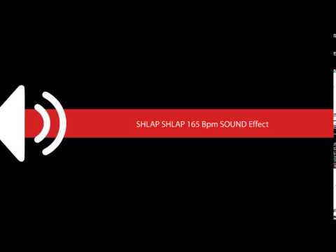 SHLAP SHLAP 165 Bpm SOUND Effect