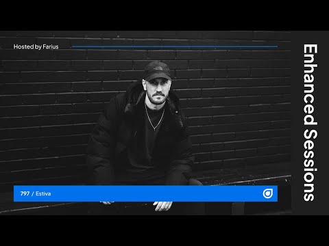 Enhanced Sessions 797 with Estiva - Hosted by Farius